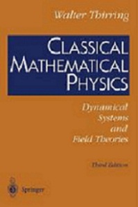 Classical Mathematical Physics by Walter Thirring